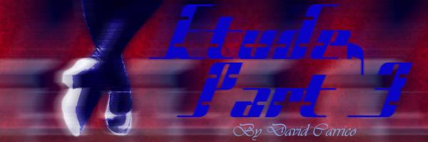 Etude, Part 3 by David Carrico banner